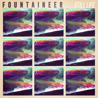 Fountaineer - Still Life