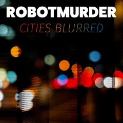 Cities Blurred
