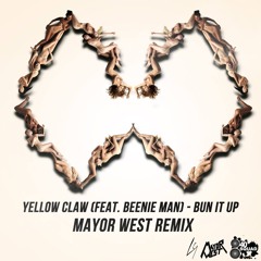 Yellow Claw (feat. Beenie Man) - Bun It Up (Mayor West Remix)
