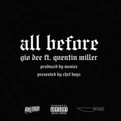 All Before Ft. Quentin Miller (Prod by Menice Beats)
