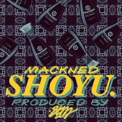 Mackned - Shoyu (Prod. By 8tm)