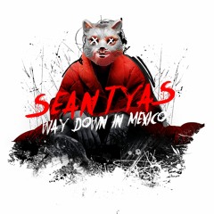 Sean Tyas - Way Down In Mexico