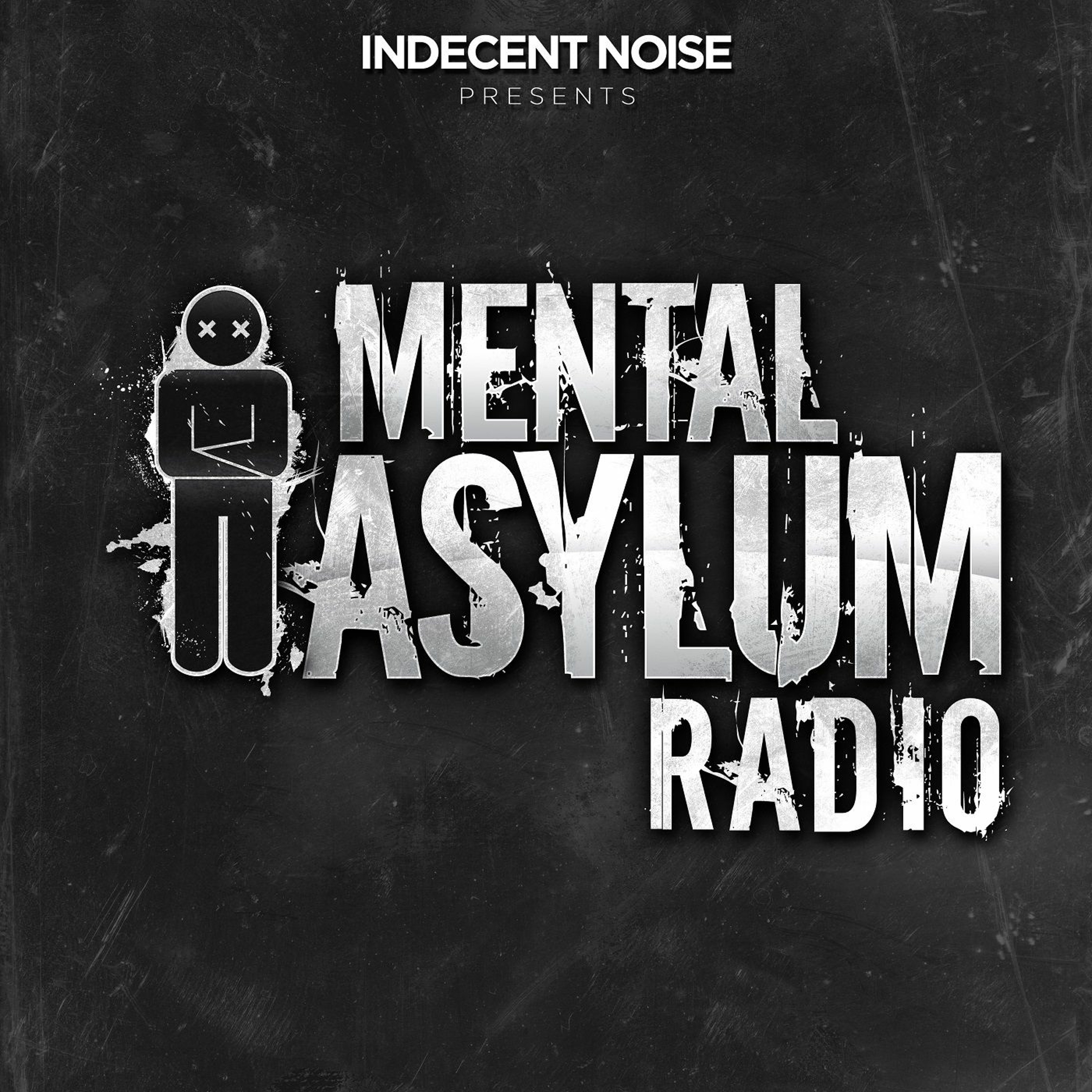 Indecent Noise - Mental Asylum Radio 053 (Allan Morrow & Renegade System Guestmixes)