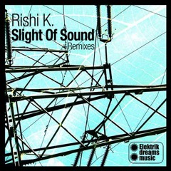Rishi K. - Slight Of Sound (deepAlexander Remix) PREVIEW