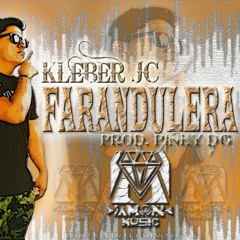 Kleber Jc ft FARANDULERA - PROD Pinky DG