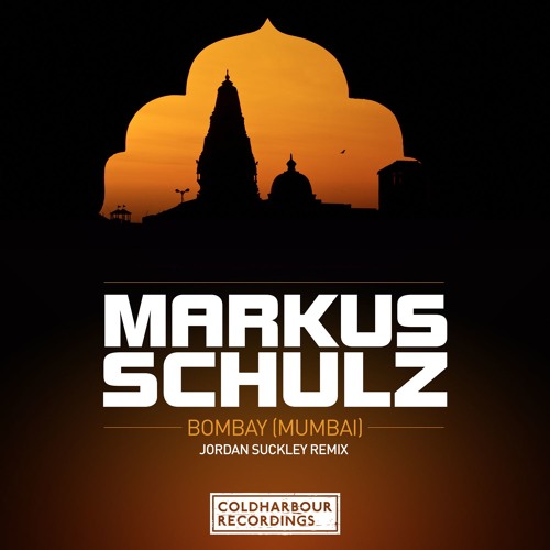 Markus Schulz - Bombay (Jordan Suckley Remix) [OUT NOW!!]