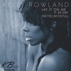 KELLY ROWLAND FEAT BIG SEAN - LAY IT ON ME INSTRUMENTAL - KEYS BEATS