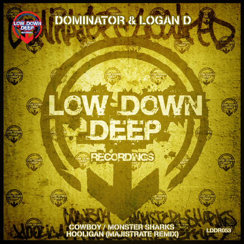 DOMINATOR & LOGAN D - COWBOY - LOW DOWN DEEP RECORDINGS 053