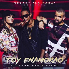 Mozart La Para Ft Sharlene Y Nacho  - Toy Enamorao (Dolce Dj & Dj Chily Ext. Edit)