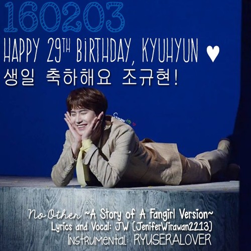 [Happy Birthday, Cho Kyuhyun!] Super Junior - No Other (My Story ver.)