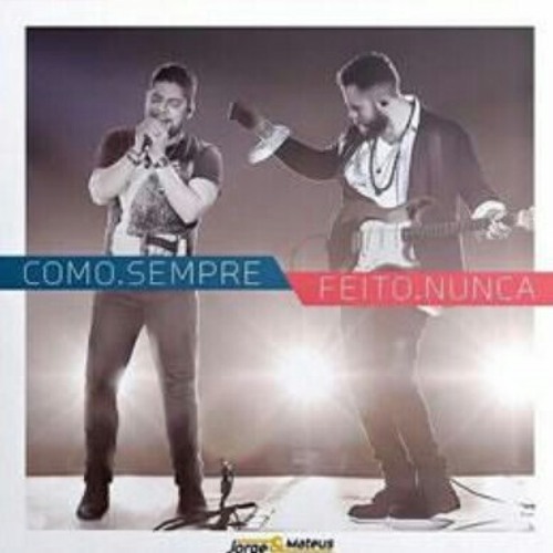 Jorge e Mateus - Pra Sempre Com Você