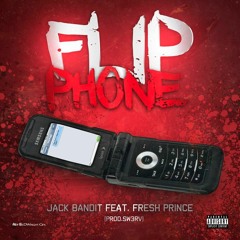 Jack Bandit - Flip Phone feat. Fresh Prince [Prod.SW3RV]