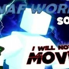 FNAF WORLD SONG (I WILL NOT BE MOVED) - DAGames
