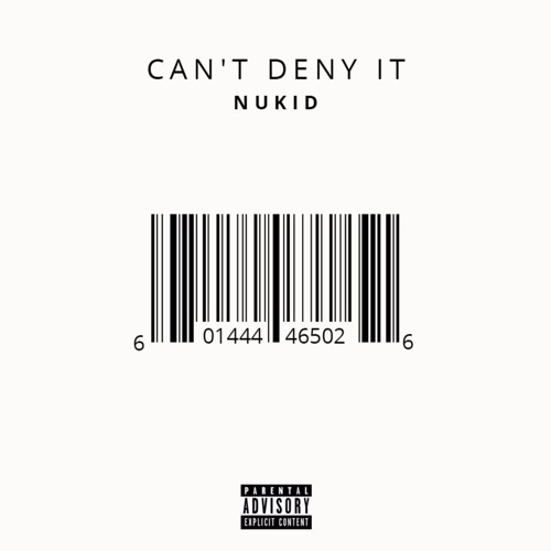 NuKid - Can't Deny It