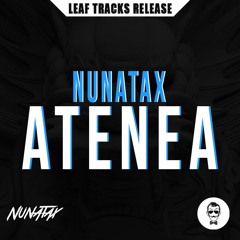 Nunatax - Atenea [Leaf Tracks Release]