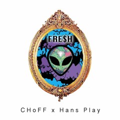 Fresh - YHETI (Hans Play x CHöFF Remix)