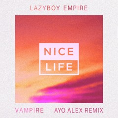 Lazyboy Empire - Vampire (AYO ALEX Remix)