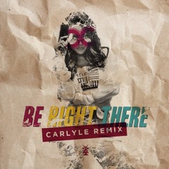 Diplo & Sleepy Tom - Be Right There (Carlyle Remix)