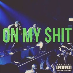 On My $hit feat. RichieTheKid & Happy Singh