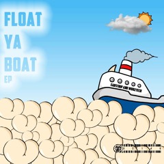 Earstrip & Woo2tech - Float Ya' Boat (Original Mix) *Out Soon! 15 Feb