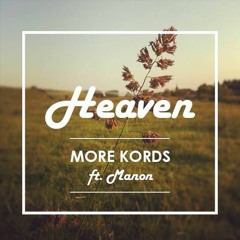 More Kords - Heaven (2016 Edit.)