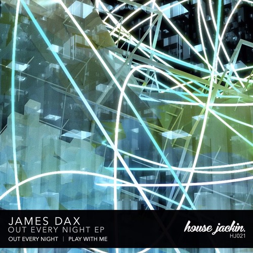 James Dax - Out Every Night (Original Mix)