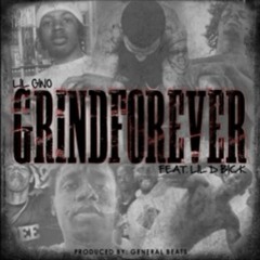 LilGino Ft. LilDbick -GrindHardForever (Prod. By General Beats) (Mixed: Batkave)