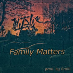 Family Matters (Prod. Groffi)