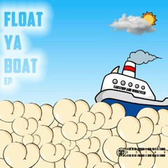 Earstrip, Woo2tech - Float Ya' Boat (Original Mix) OUT NOW !!