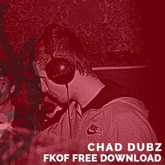 Chad Dubz - Problems [FKOF Free Download]