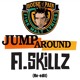 on Jump Around A.Skillz Re - Edit