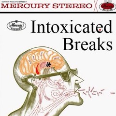 Intoxicated Breaks