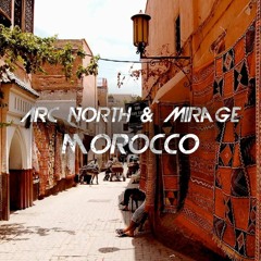 Arc North & Mirage - Morocco [Buy=Free DL]