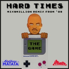The Game - Hard Times (Mixamillion Remix From 08')
