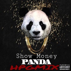 PANDA FREESTLE -SHOW MONEY  (HPGMIX)