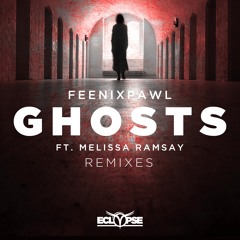 Feenixpawl - Ghosts ft. Melissa Ramsay (Courtland & EKG Remix)