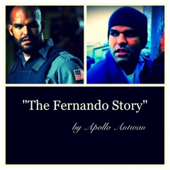 "The Fernando Story" x Apollo Antwan