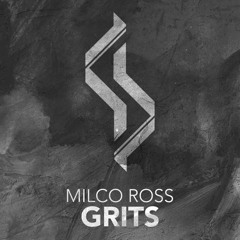 Milco Ross - Grits (Original Mix)