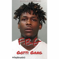 So Gotti #F.B.G
