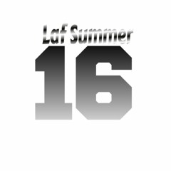 Summer Sixteen "Laf Mix"