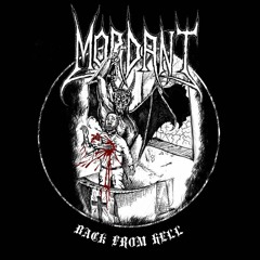 MORDANT - Back From Hell