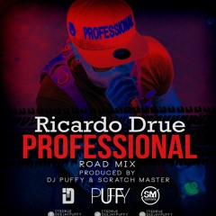 Ricardo Dru - Professional (Scratch Master & Dj Puffy Road Mix)