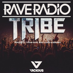 Rave Radio - Tribe (Bleu Clair Remix)