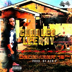 Charles LeeRay- Dec. 19th [Prod. By Ken P.]