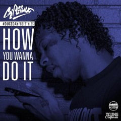G Perico - How You Wanna Do It