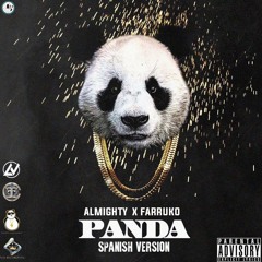 Panda (Spanish VAlmighty Ft. Farruko - Pandaersion)