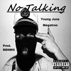 No Talking- Young June & Megatron #DoubleOMusic