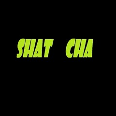 Shat Cha