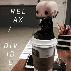 Relax/Divide
