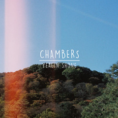 CHAMBERS - Yeagin Shone